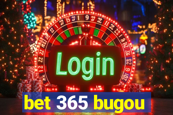 bet 365 bugou